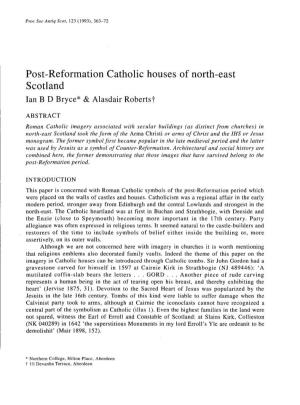 Post-Reformation Catholic Houses of North-East Scotland Lan B D Bryce* & Alasdair Robertsf