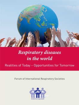 Respiratory Diseases in the World Realities of Today – Opportunities for Tomorrow