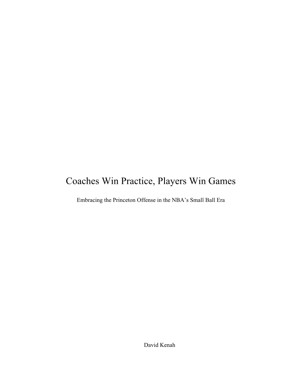 Coaches Win Practice, Players Win Games