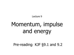 Momentum, Impulse and Energy