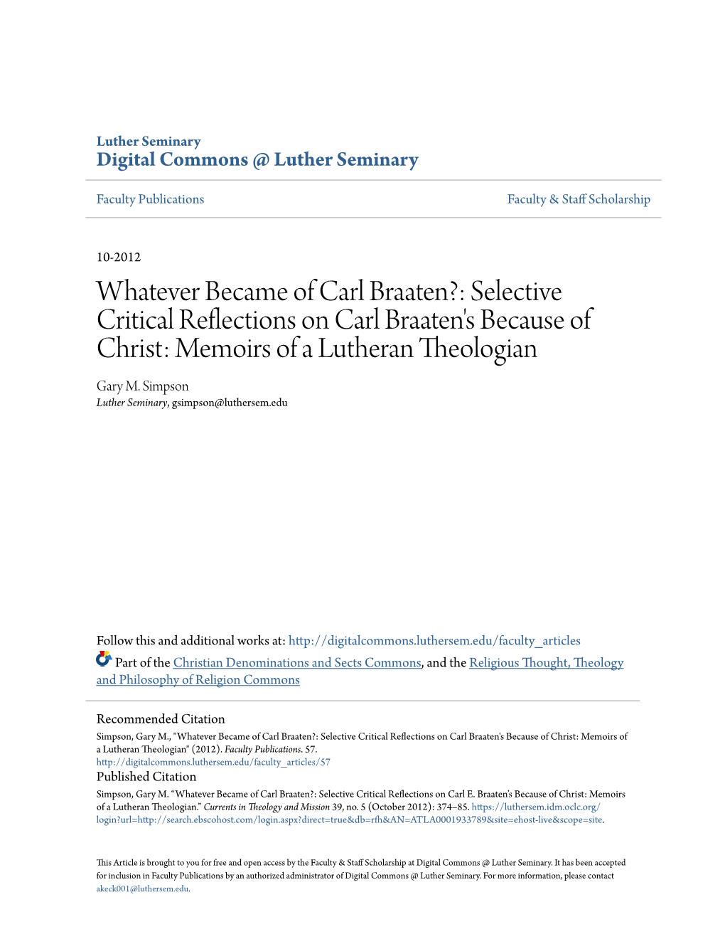 Whatever Became of Carl Braaten?: Selective Critical Reflections on Carl Braaten's Because of Christ: Memoirs of a Lutheran Theologian Gary M