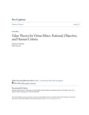 Value Theory for Virtue Ethics: Rational, Objective, and Human Criteria Sebastian Orlander Miami University