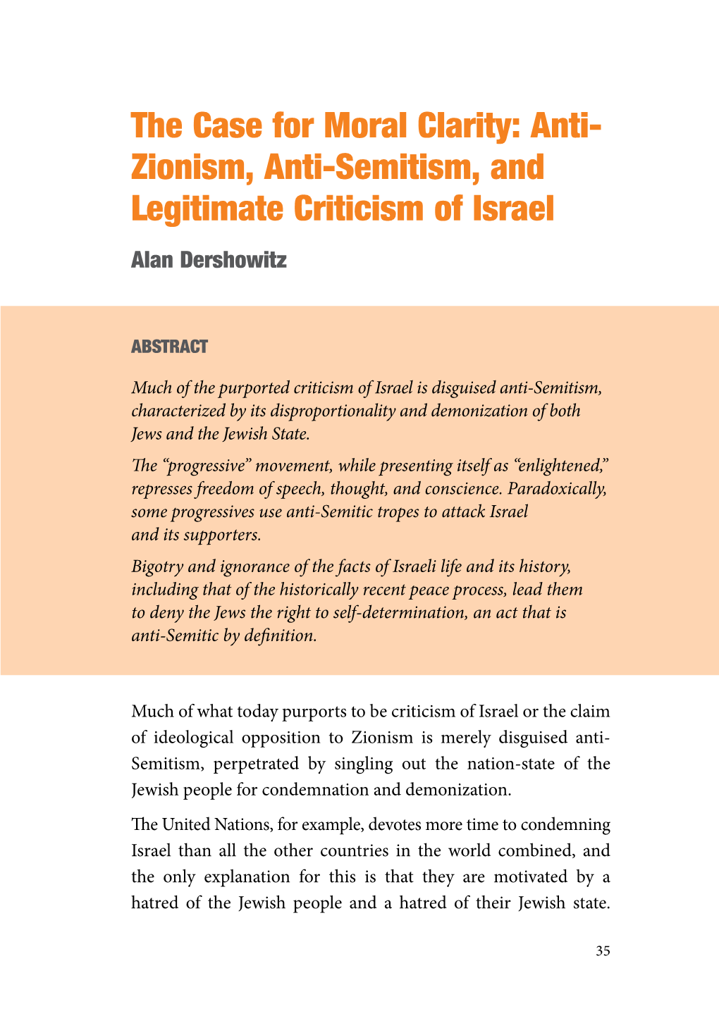 Anti- Zionism, Anti-Semitism, and Legitimate Criticism of Israel Alan Dershowitz