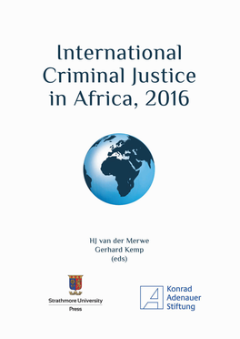 International Criminal Justice in Africa, 2016