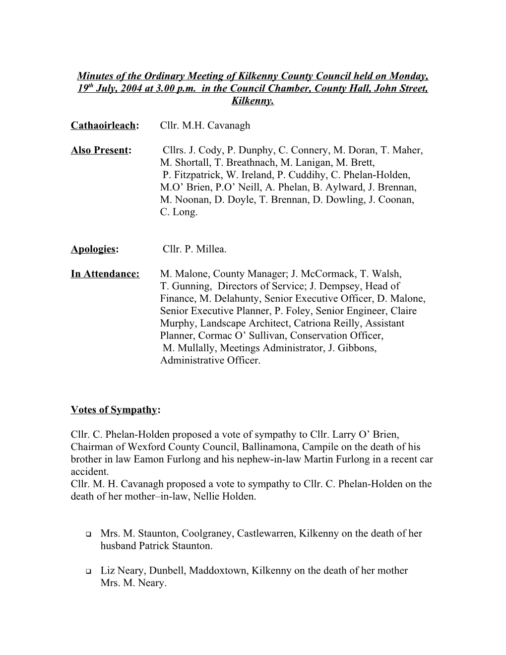 Minutes of the Ordinary Meeting of Kilkenny County Council Held on Monday, 19Th July, 2004 at 3