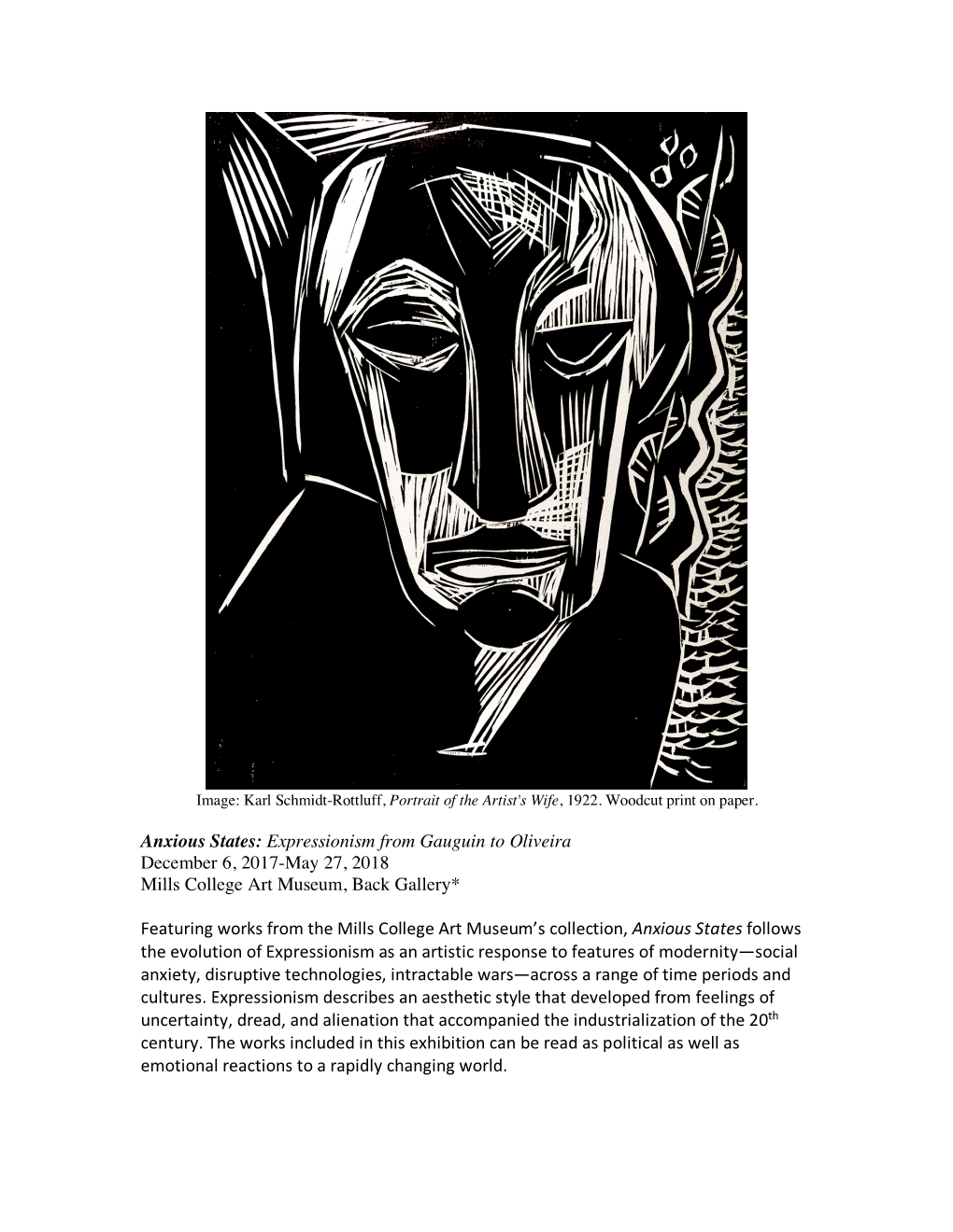 Anxious States: Expressionism from Gauguin to Oliveira December 6, 2017-May 27, 2018 Mills College Art Museum, Back Gallery*