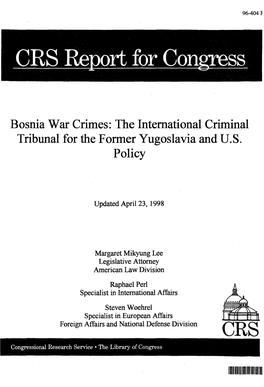 Bosnia War Crimes: the International Criminal Tribunal for the Former Yugoslavia and U.S