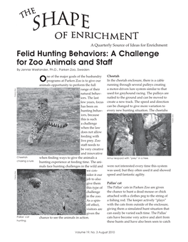Felid Hunting Behaviors: a Challenge for Zoo Animals and Staff by Jennie Westander, Ph.D., Parken Zoo, Sweden