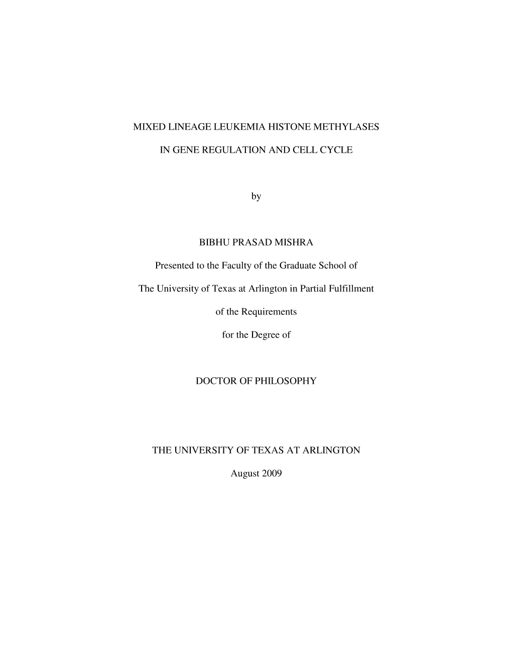 Mixed Lineage Leukemia Histone Methylases in Gene Regulation and Cell Cycle” Is Submitted by Bibhu Prasad Mishra to the University of Texas At
