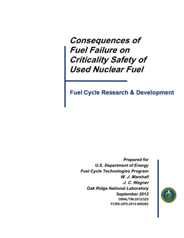 Consequences of Fuel Failure on Criticality Safety of Used Nuclear Fuel