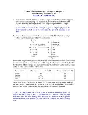 CHEM 331 Problem Set #6- Lehninger 5E, Chapter 7 Due Wednesday, November14, 2012 ANSWER KEY (56 Total Pts.) 1. in the Monosaccha