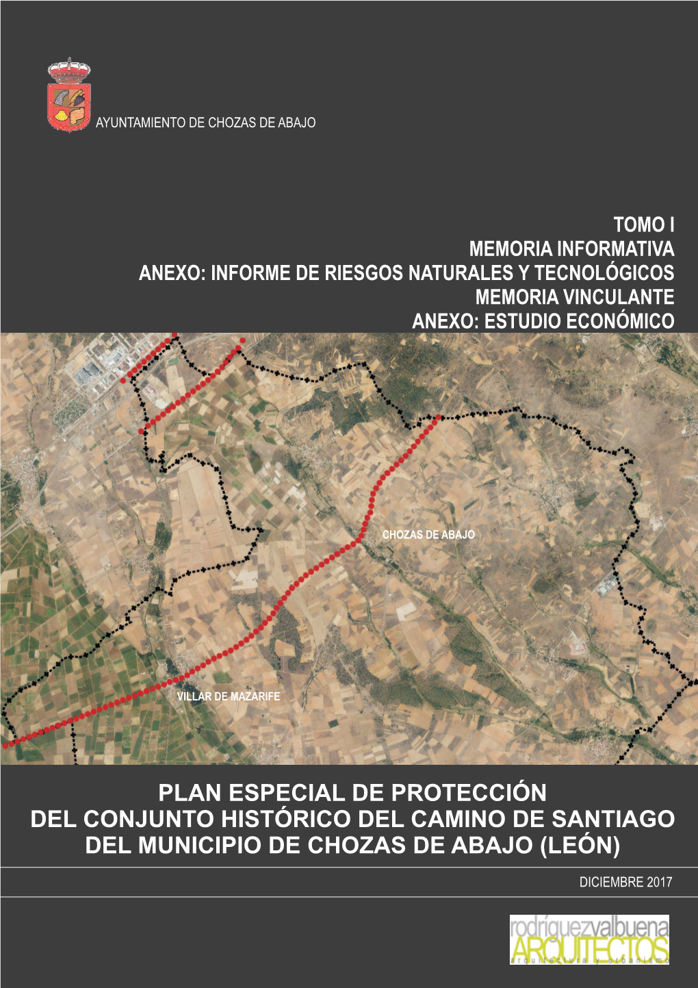 Plan Especial De Protección Del Conjunto Histórico Del Camino De Santiago Del Municipio De Chozas De Abajo (León)