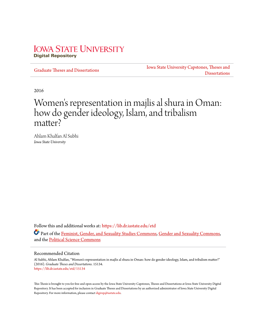 Women's Representation in Majlis Al Shura in Oman: How Do Gender Ideology, Islam, and Tribalism Matter? Ahlam Khalfan Al Subhi Iowa State University