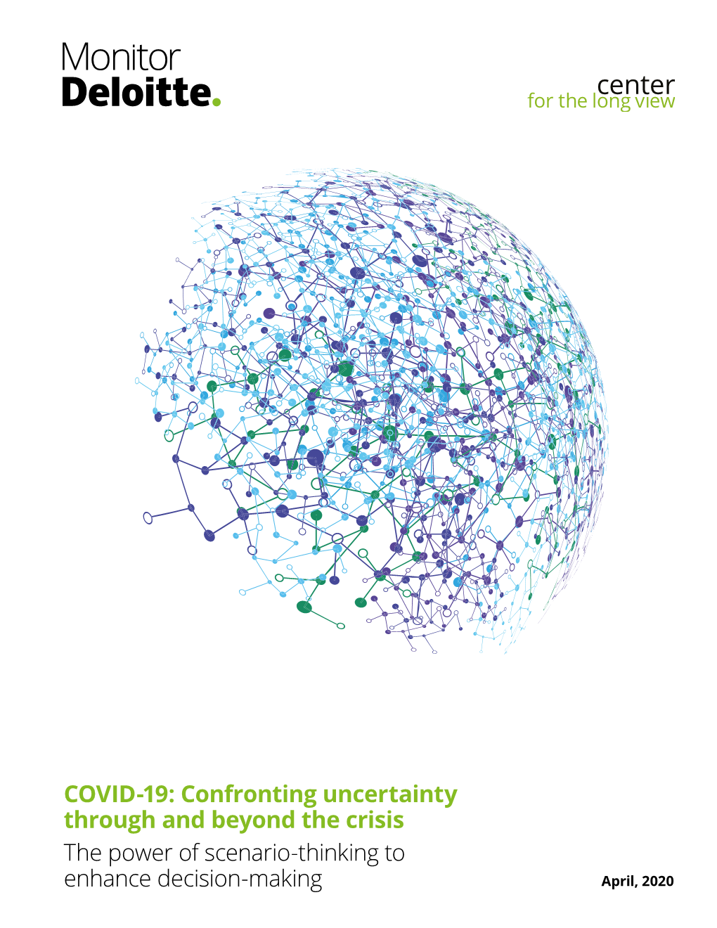 COVID-19: Confronting Uncertainty Through and Beyond the Crisis The