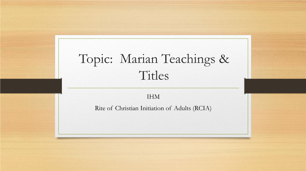 Topic: Marian Teachings & Titles