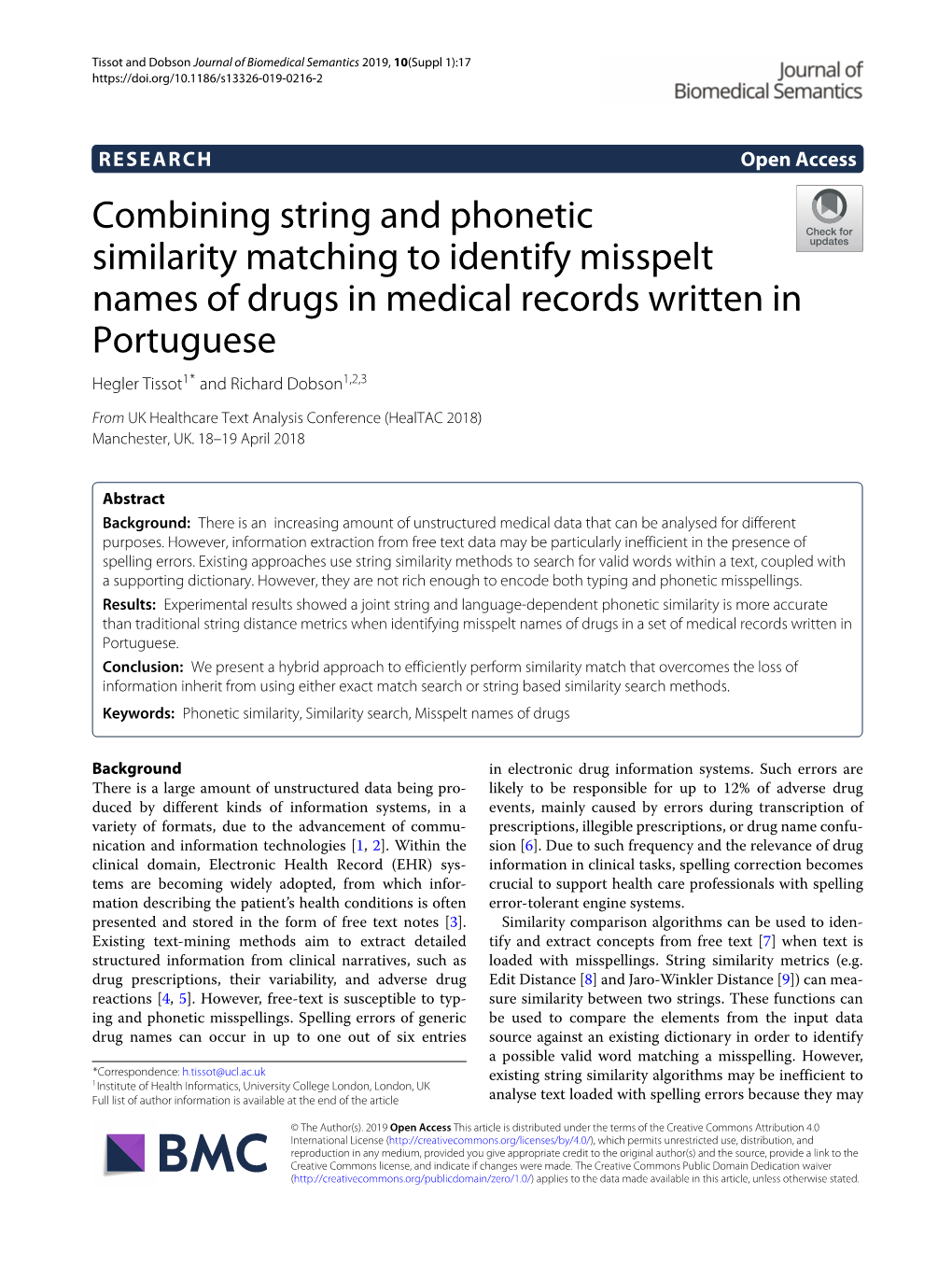 Combining String and Phonetic Similarity Matching to Identify Misspelt Names of Drugs in Medical Records Written in Portuguese Hegler Tissot1* and Richard Dobson1,2,3