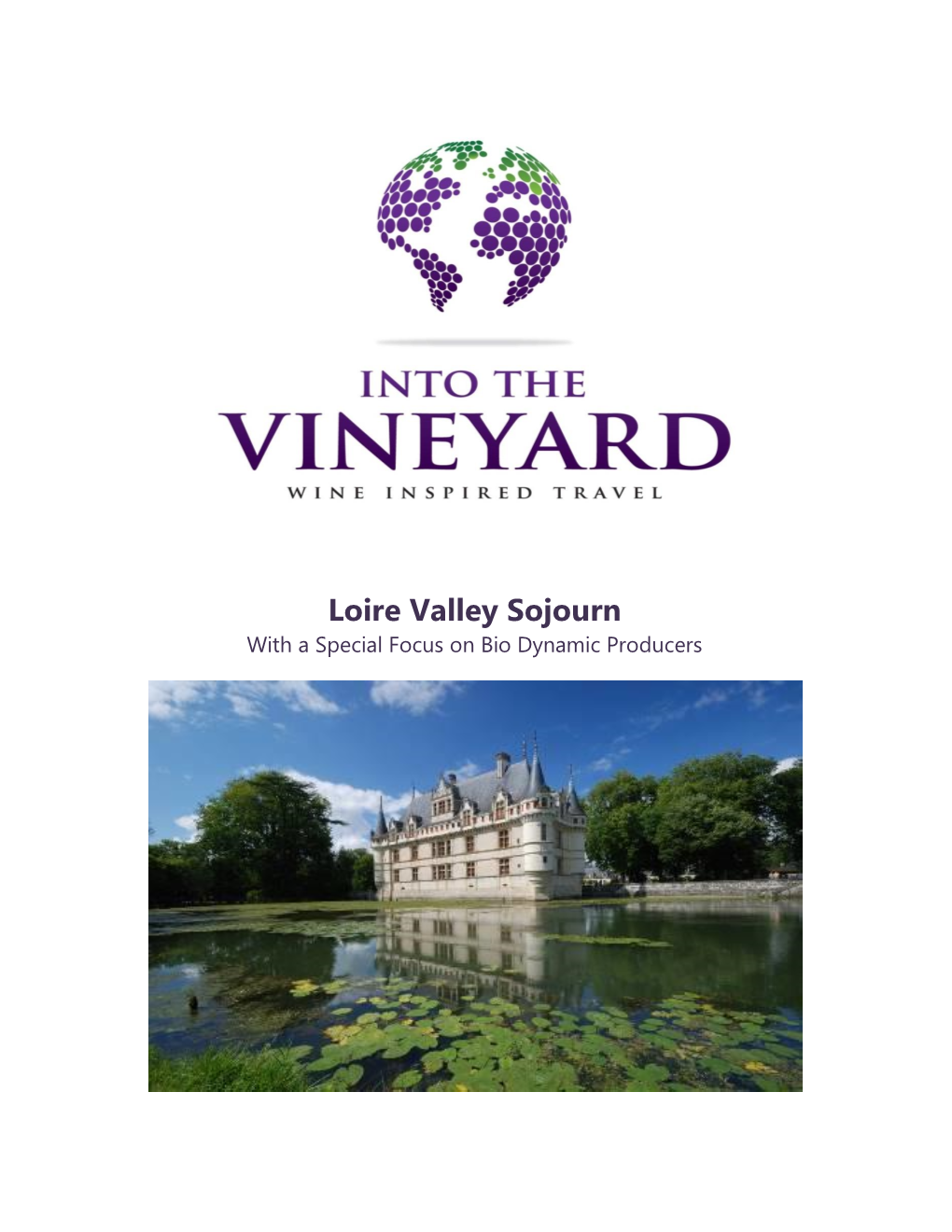 Loire Valley Sojourn with a Special Focus on Bio Dynamic Producers