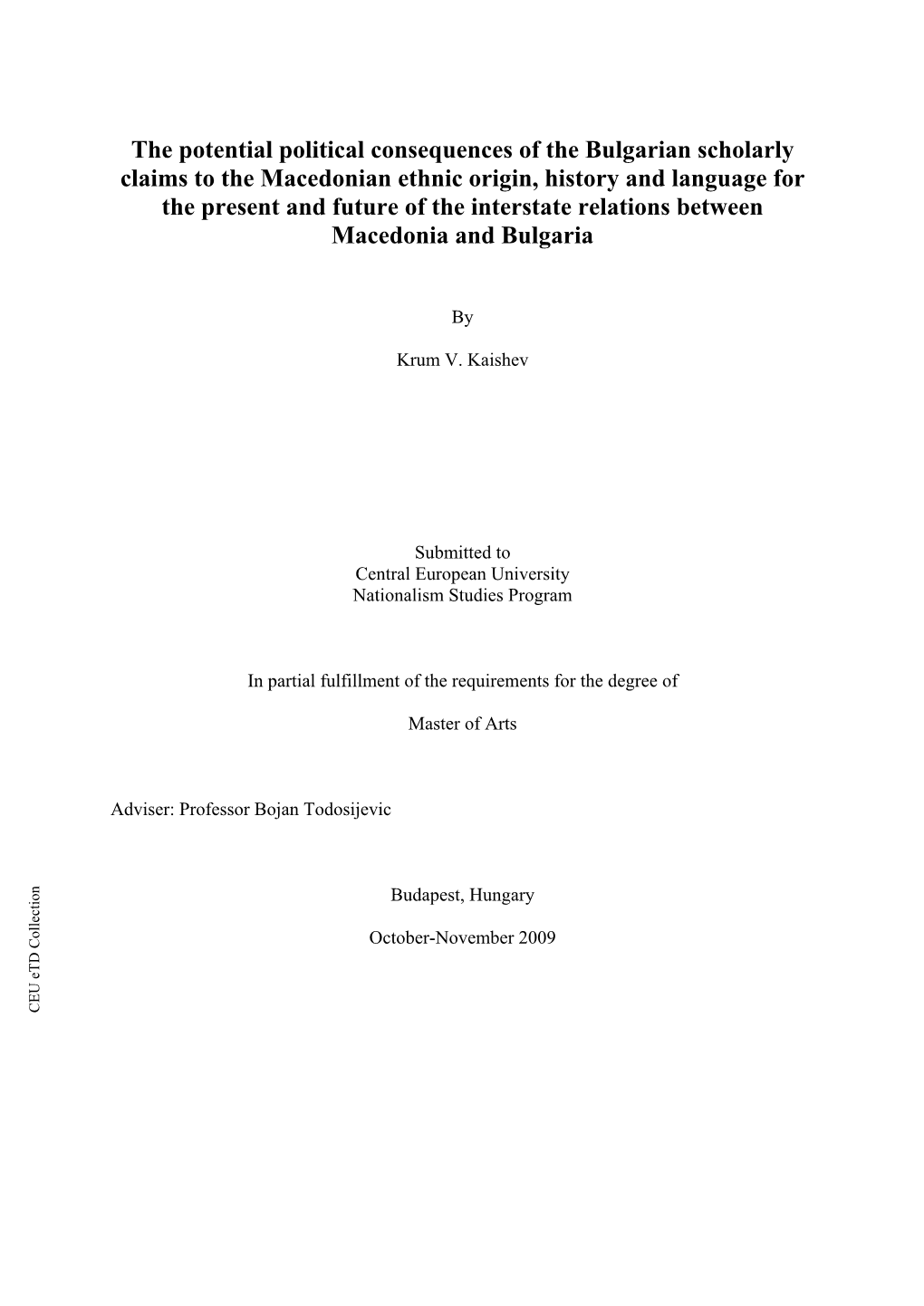 The Potential Political Consequences of the Bulgarian Scholarly