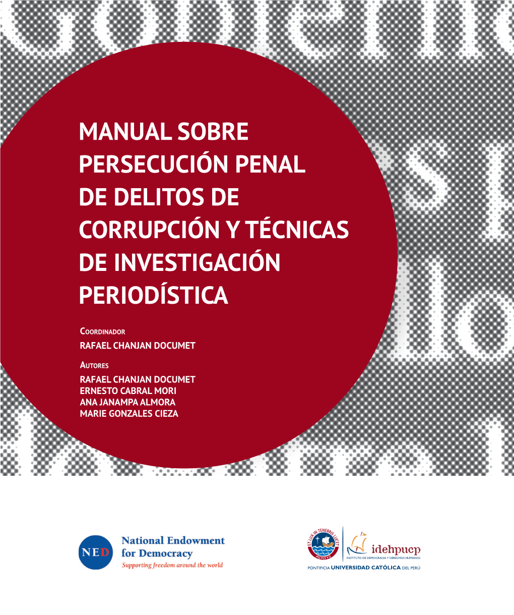Manual Sobre Persecución Penal De Delitos De Corrupción Y Técnicas De Investigación Periodística