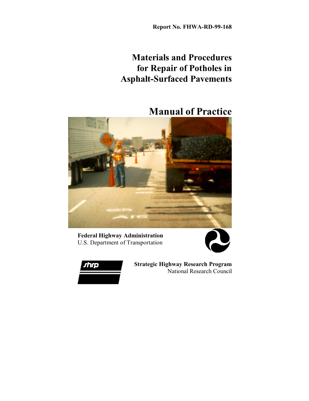 Materials and Procedures for Repair of Potholes in Asphalt-Surfaced Pavements