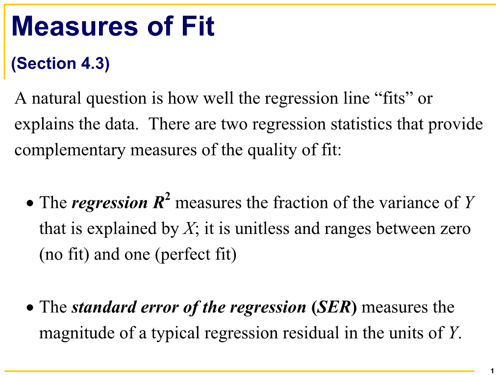 The Standard Error of the Regression (SER) Measures the Magnitude of a Typical Regression Residual in the Units of Y