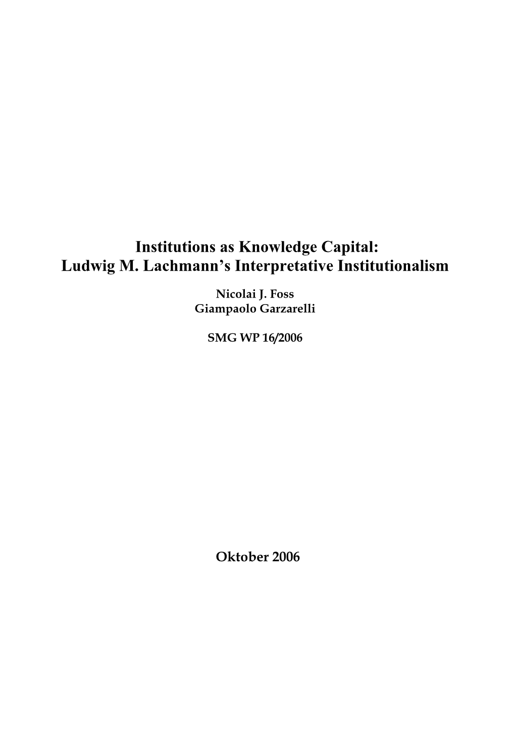 Institutions As Knowledge Capital: Ludwig M. Lachmann's Interpretative Institutionalism