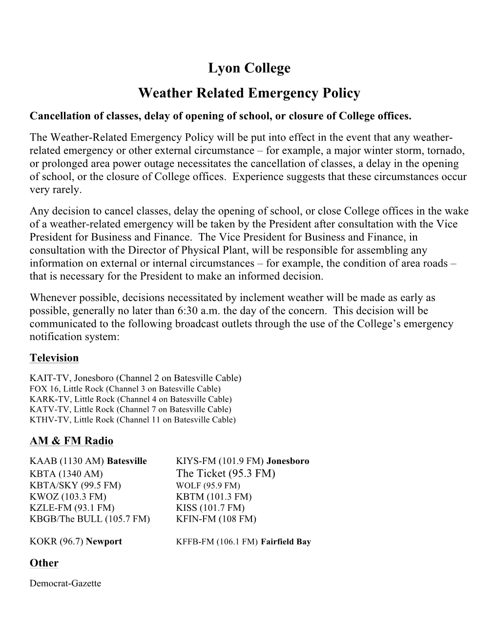 Lyon College Weather Related Emergency Policy Cancellation of Classes, Delay of Opening of School, Or Closure of College Offices