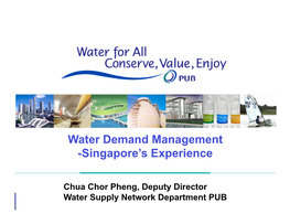 Water Demand Management -Singapore's Experience