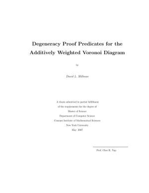 Degeneracy Proof Predicates for the Additively Weighted Voronoi Diagram
