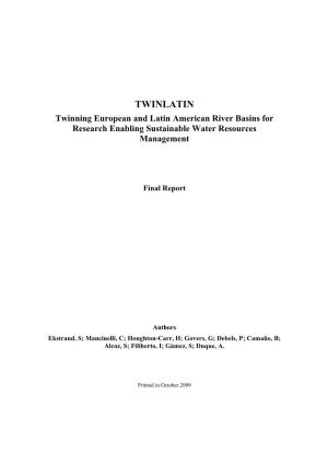 TWINLATIN Twinning European and Latin American River Basins for Research Enabling Sustainable Water Resources Management