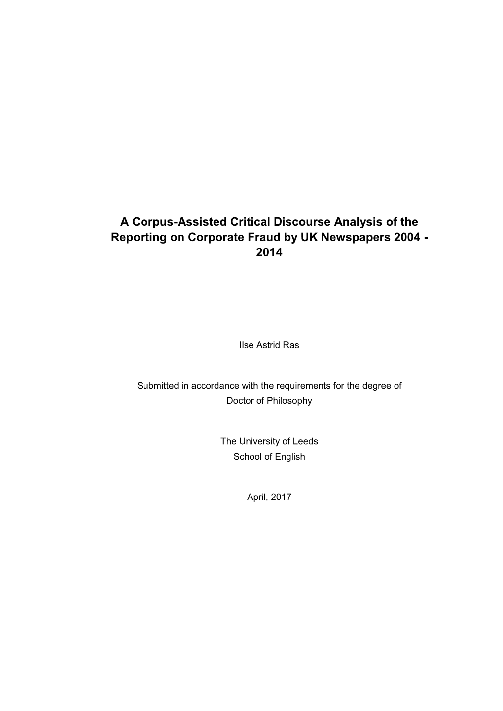 A Corpus-Assisted Critical Discourse Analysis of the Reporting on Corporate Fraud by UK Newspapers 2004 - 2014