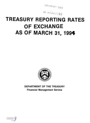Treasury Reporting Rates of Exchange As of March 31, 1994