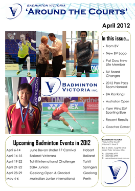 Around the Courts” Upcoming Badminton Events in 2012 Volume 5 : Issue 3