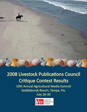 2008 Livestock Publications Council Critique Contest Results 10Th Annual Agricultural Media Summit Saddlebrook Resort, Tampa, Fla