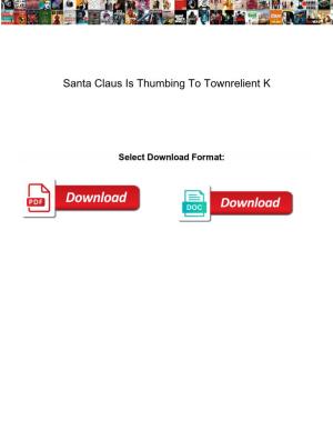 Santa Claus Is Thumbing to Townrelient K
