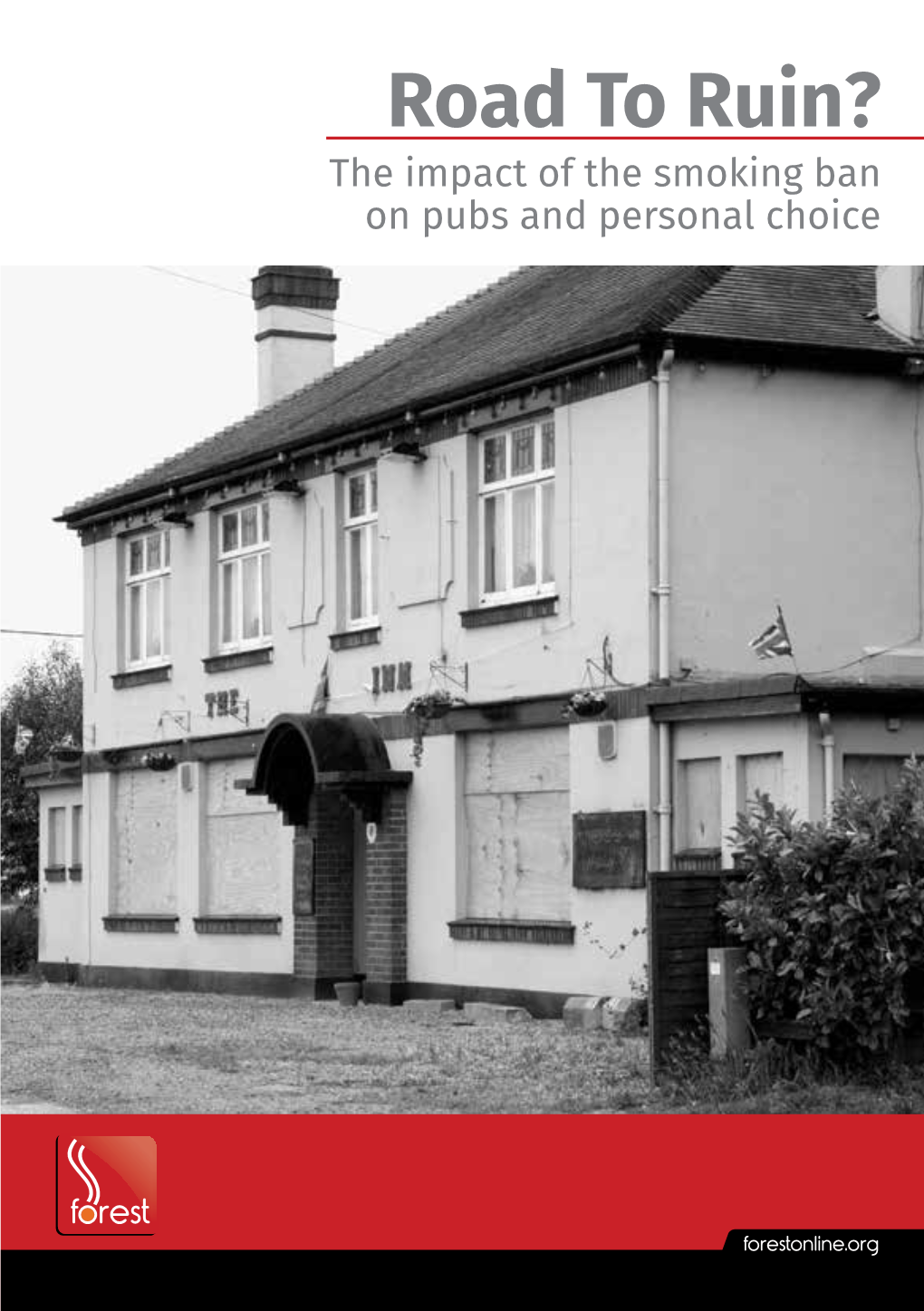 Road to Ruin: the Impact of the Smoking Ban on Pubs And