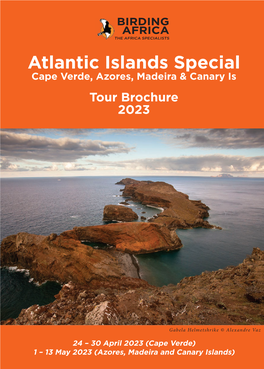 Atlantic Islands Special Cape Verde, Azores, Madeira & Canary Is Tour Brochure 2023