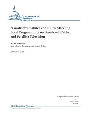 Statutes and Rules Affecting Local Programming on Broadcast, Cable, and Satellite Television