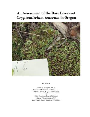 An Assessment of the Rare Liverwort Cryptomitrium Tenerum in Oregon