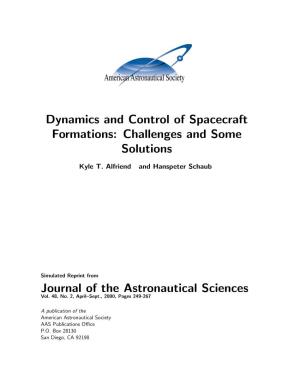 Dynamics and Control of Spacecraft Formations: Challenges and Some Solutions Journal of the Astronautical Sciences