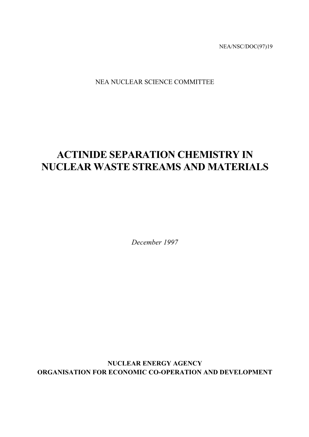 Actinide Separation Chemistry in Nuclear Waste Streams and Materials, December 1997