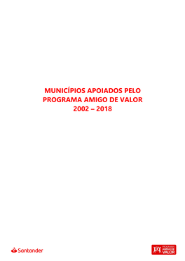 Municípios Apoiados Pelo Programa Amigo De Valor 2002 – 2018