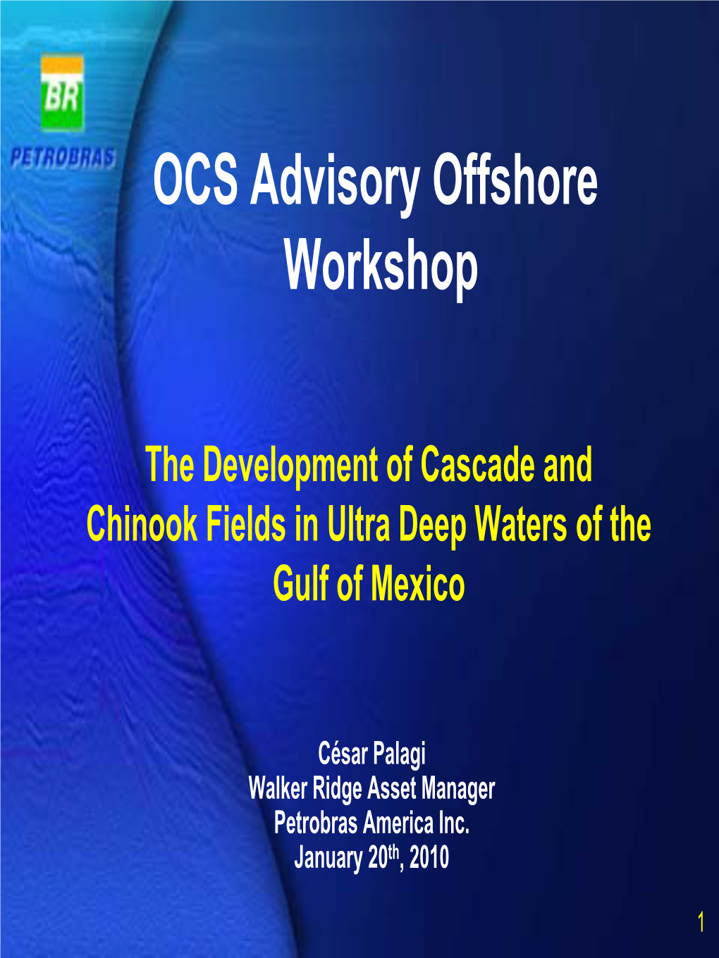The Development of Cascade and Chinook Fields in Ultra Deep Waters of the Gulf of Mexico