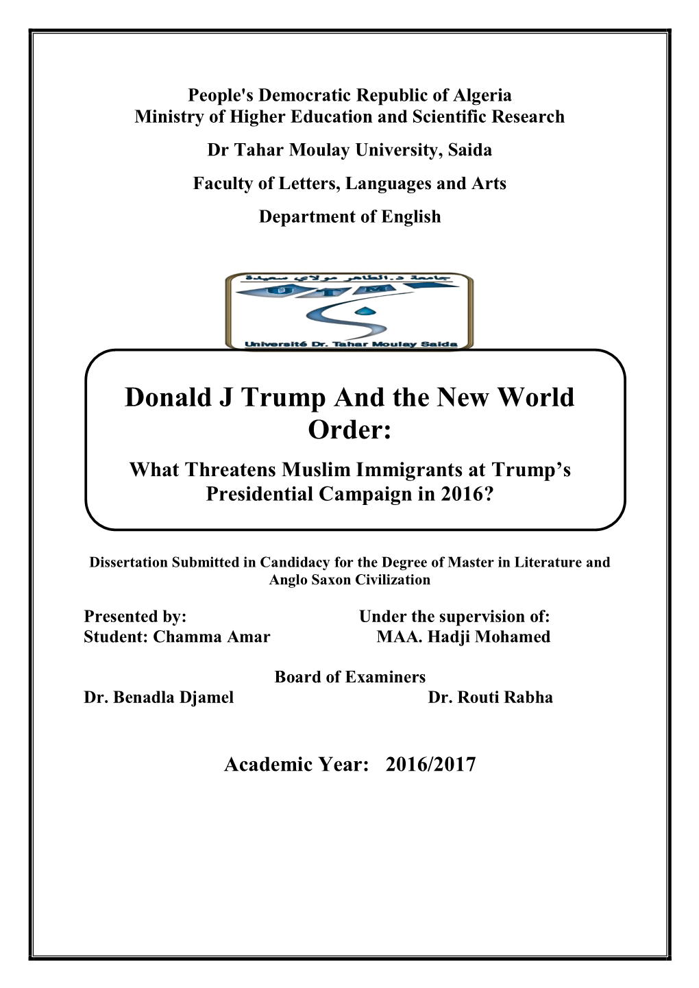 Donald J Trump and the New World Order: What Threatens Muslim Immigrants at Trump’S Presidential Campaign in 2016?