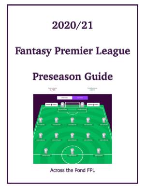 2020/21 Fantasy Premier League Preseason Guide