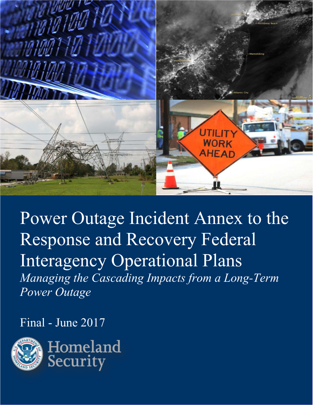 Power Outage Incident Annex to the Response and Recovery Federal Interagency Operational Plans Managing the Cascading Impacts from a Long-Term Power Outage