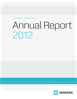 A.P. Møller - Mærsk A/S Annual Report 2012 Forward-Looking Statements Governing Text