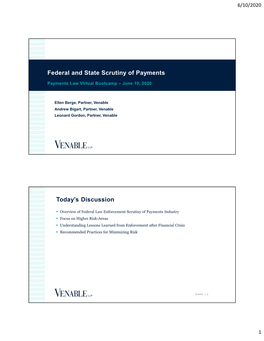 Federal and State Scrutiny of Payments Today's Discussion