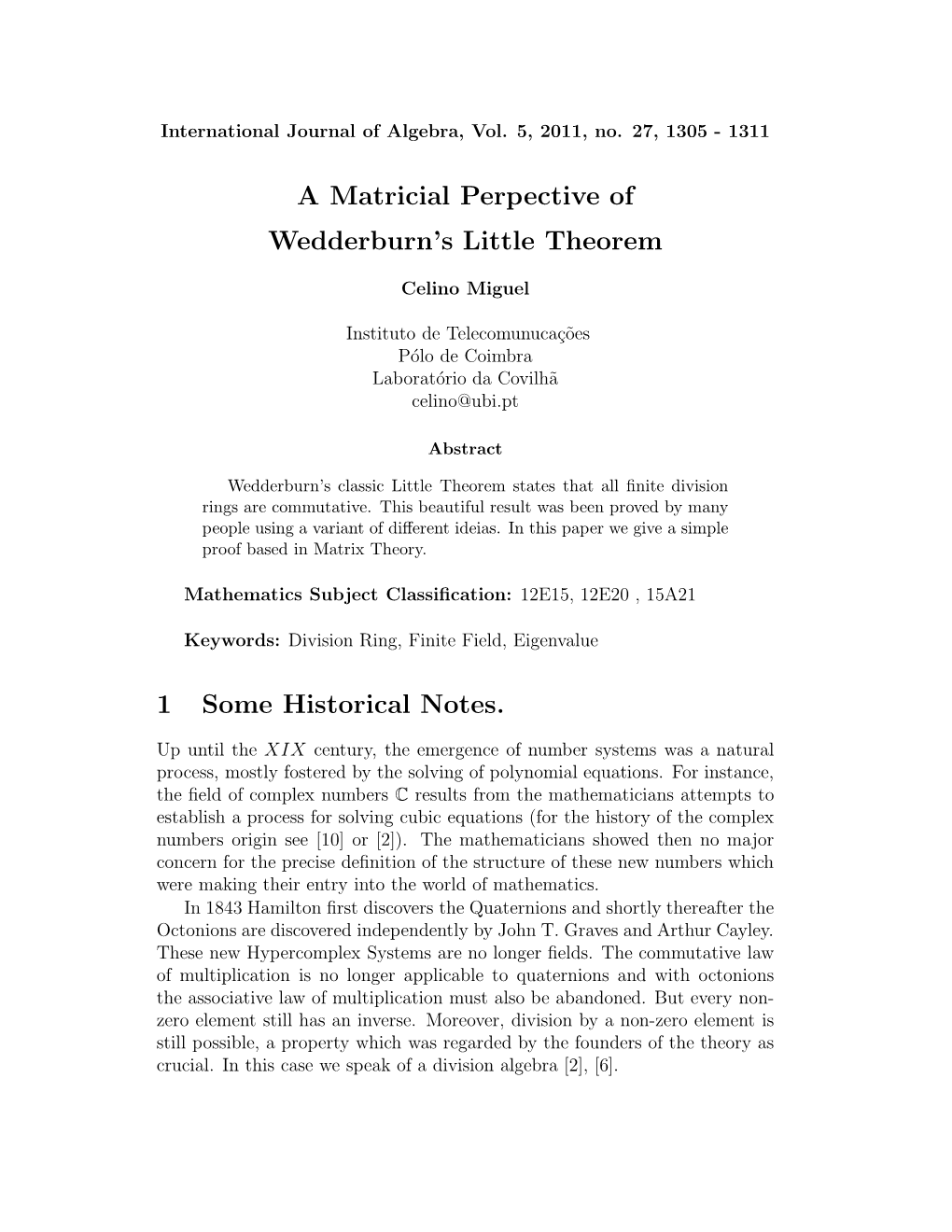 A Matricial Perpective of Wedderburn's Little Theorem