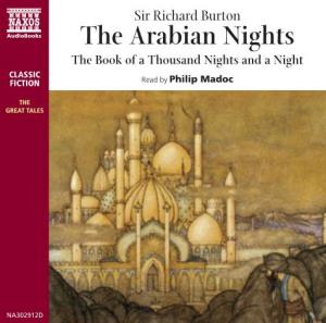 The Arabian Nights the Book of a Thousand Nights and a Night CLASSIC FICTION Read by Philip Madoc